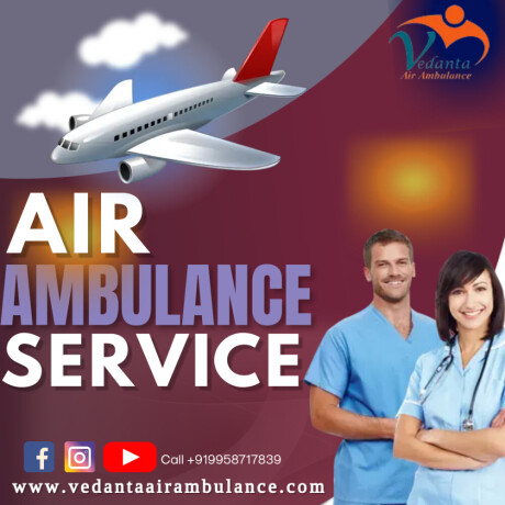 use-emergency-patient-transfer-by-vedanta-air-ambulance-services-in-bhopal-big-0