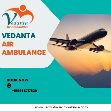 use-vedanta-air-ambulance-in-patna-with-full-medical-services-at-a-low-rate-big-0