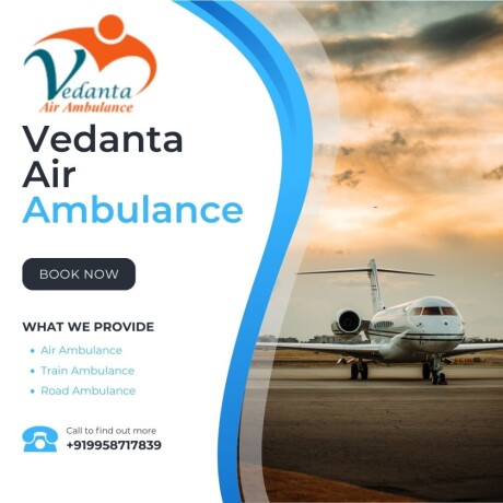 utilize-vedanta-air-ambulance-in-patna-with-essential-medical-treatment-big-0