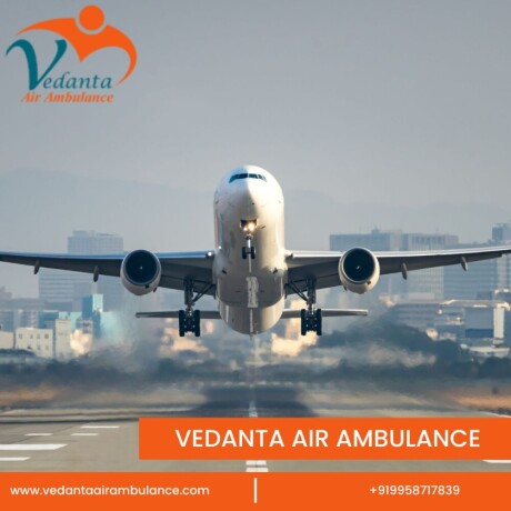 use-vedanta-air-ambulance-in-patna-at-a-reasonable-fare-big-0